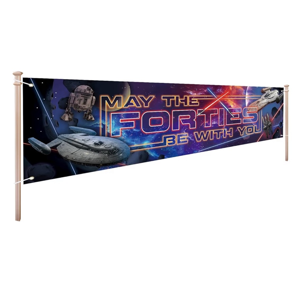 May the FORTIES be with you Birthday banner